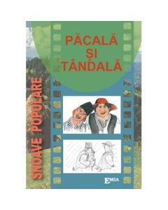 Pacala si Tandala, snoave populare. Ilustratii de Flavius Stoia