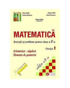 Matematica. Exercitii si probleme pentru clasa a V-a, partea I - Dana Radu, Viorel Dinescu, Nadia Barbieru, Eugen Radu