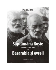 Saptamana rosie sau Basarabia si evreii - Paul Goma