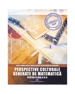 Perspective culturale generate de matematica-pentru clasa a V-a - Costel Dobre Chites, Daniela Chites, Vlad Florentin Drinceanu