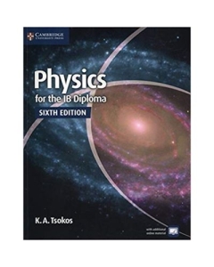 Physics for the IB Diploma Coursebook - K. A. Tsokos