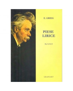 Piese lirice. Opus 12, 38, 43 - E. Grieg