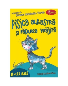 Pisica albastra si padurea vrajita - Antoinette Wornik, Roxana Antoinette Vornic