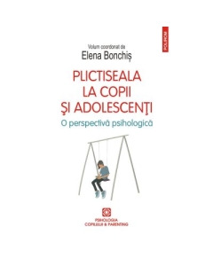 Plictiseala la copii si adolescenti - Elena Bonchis