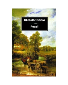 Poezii - Octavian Goga, editura Tana