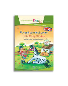 Povesti cu micul ponei. Little pony stories. Bilingv - Werner Farber, editura Didactica Publishing House