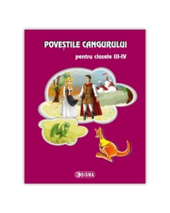 Povestile cangurului pentru clasele III-IV ( 2007-2012 ), Ed. Sigma, Auxiliare Limba si literatura romana Clasele 1-4