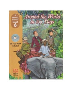 Primary Readers - Around the World in 80 Days level 6 with CD - H. Q. Mitchell, Marileni Malkogianni