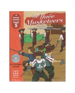 Primary Readers - The Three Musketeers - level 5 with CD - H. Q. Mitchell, Marileni Malkogianni