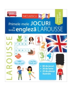 Primele mele Jocuri in limba engleza - LAROUSSE