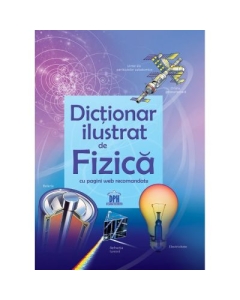 Primul meu Dictionar de Fizica ilustrat, editura Didactica Publishing House