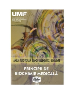 Principii de biochimie medicala - Amelia Tero-Vascan
