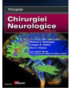 Principiile Chirurgiei Neurologice Editia 4 - Richard G. Ellenbogen Laligam N. Sekhar Ioan Stefan Florian