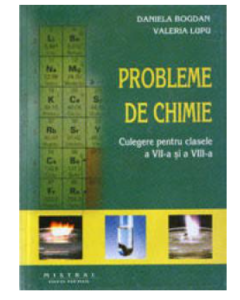 Chimie - culegere de probleme pentru clasele a VII-a si a VIII-a