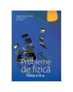Probleme de fizica clasa a IX - Rodica Ionescu-Andrei