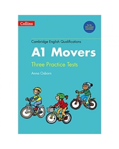 Cambridge English Qualifications. Practice Tests for A1 Movers - Anna Osborn. Manuale auxiliare in limba engleza, editura Collins