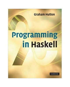 Programming in Haskell - Professor Graham Hutton