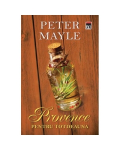 Provence pentru totdeauna - Peter Mayle
