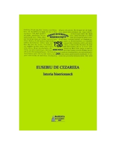 P. S. B. Volumul 20. Istoria bisericeasca - Eusebiu de Cezareea