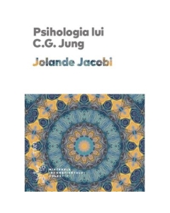 Psihologia lui C. G. Jung - Jolande Jacobi. Traducere de Daniela Stefanescu