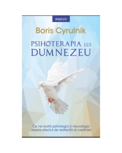 Psihoterapia lui Dumnezeu - Boris Cyrulnik