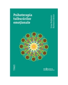 Psihoterapia tulburarilor emotionale - Irina Holdevici