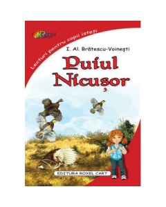 Puiul Nicusor. Lecturi pentru copii isteti - Ion Alexandru Bratescu-Voinesti