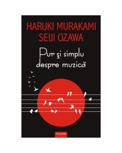 Pur si simplu despre muzica - Haruki Murakami