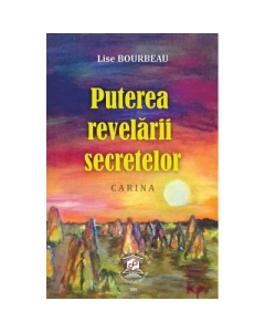 Puterea revelarii secretelor Carina - Lise Bourbeau