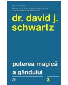 Puterea magica a gandului (editia a V-a) - David J. Schwartz
