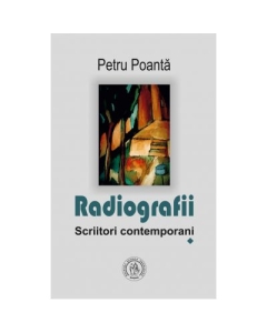 Radiografii. Scriitori contemporani - Petru Poanta