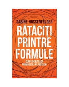 Rataciti printre formule - Sabine Hossenfelder