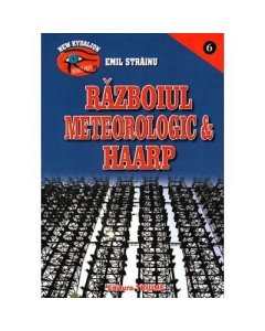 Razboiul meteorologic & HAARP - Emil Strainu