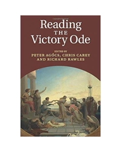 Reading the Victory Ode - Dr Peter Agocs, Chris Carey, Richard Rawles