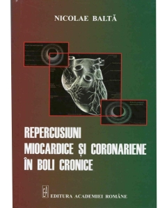 Repercusiuni miocardice si coronariene in boli cronice - Nicolae Balta