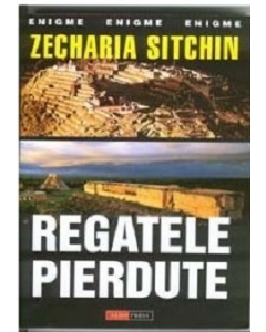 Regatele pierdute - Zecharia Sitchin
