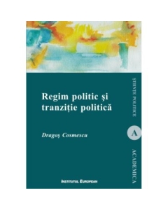 Regim politic si tranzitie politica - Dragos Cosmescu