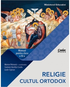Religie. Cultul ortodox Clasa 4 Manual - Marian Petrovici, Carmen Vasilita Crudu, Lazar Ciprian