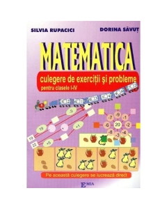 Matematica 1-4. Culegere de exercitii si probleme - Silvia Rupacici