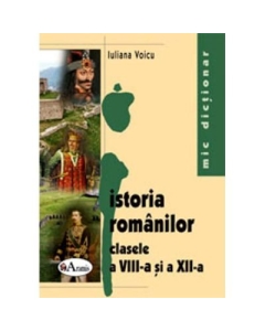 Istoria romanilor-mic dictionar (Iuliana Voicu)