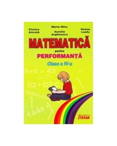 Matematica pentru performanta. Clasa a IV-a (Maria Dinu)