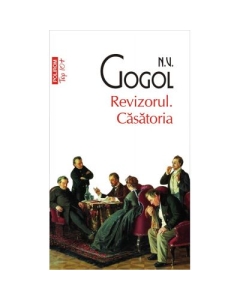 Revizorul. Casatoria - N. V. Gogol