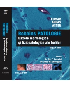 Bazele Morfologice si Fiziopatologice ale Bolilor. Robbins PATOLOGIE, editia a 9-a - Vinay Kumar