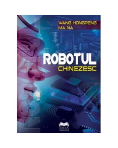Robotul chinezesc - Wang Hongpeng, Ma Na