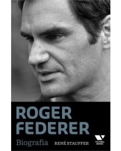 Roger Federer. Biografia - Rene Stauffer