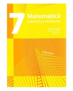 Matematica, exercitii si probleme pentru clasa a VII-a. Editia a III-a - 2019 - Nicolae Sanda, editura Booklet