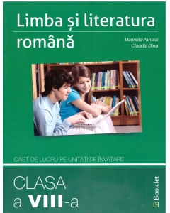 Limba romana, clasa 8. Caiet de lucru - Marinela Pantazi, Claudia Dinu