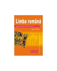 Manual Limba si literatura romana pentru clasa a VIII-a - Marian Iancu
