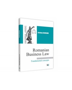Romanian Business Law. Fundamental concepts - Cristina Cojocaru