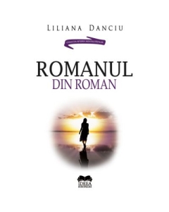 Romanul din roman. Noaptea de Sanziene de Mircea Eliade - Liliana Danciu